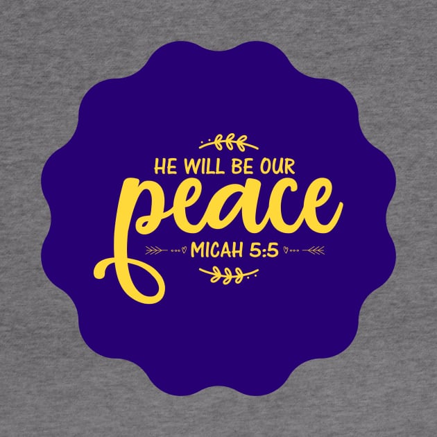 He Will Be Our Peace by Prayingwarrior